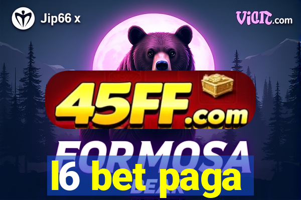 l6 bet paga